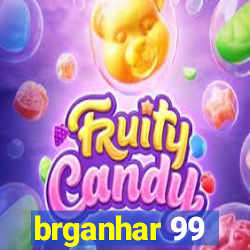 brganhar 99